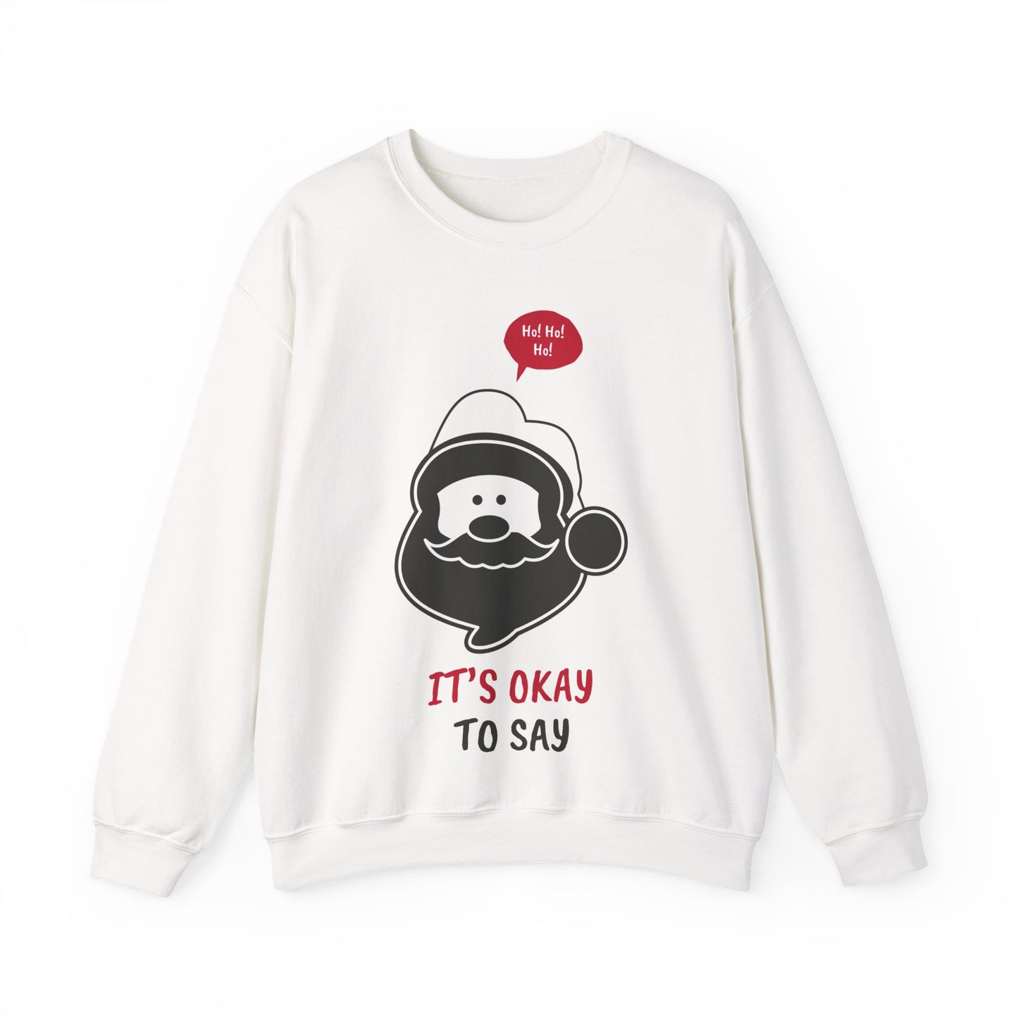 Santa Face Sweatshirt (Unisex Sizing) — "It's Okay to Say" Holiday Crewneck