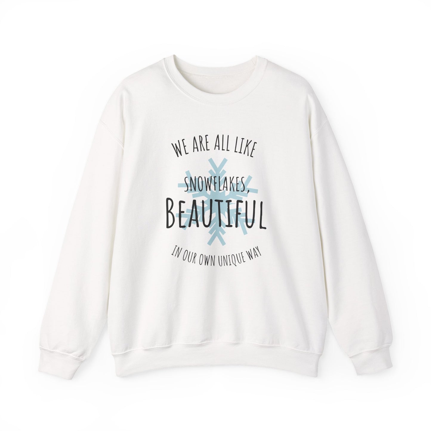 We Are All Like Snowflakes (Unisex Sizing) – Alpine Comfort Collection