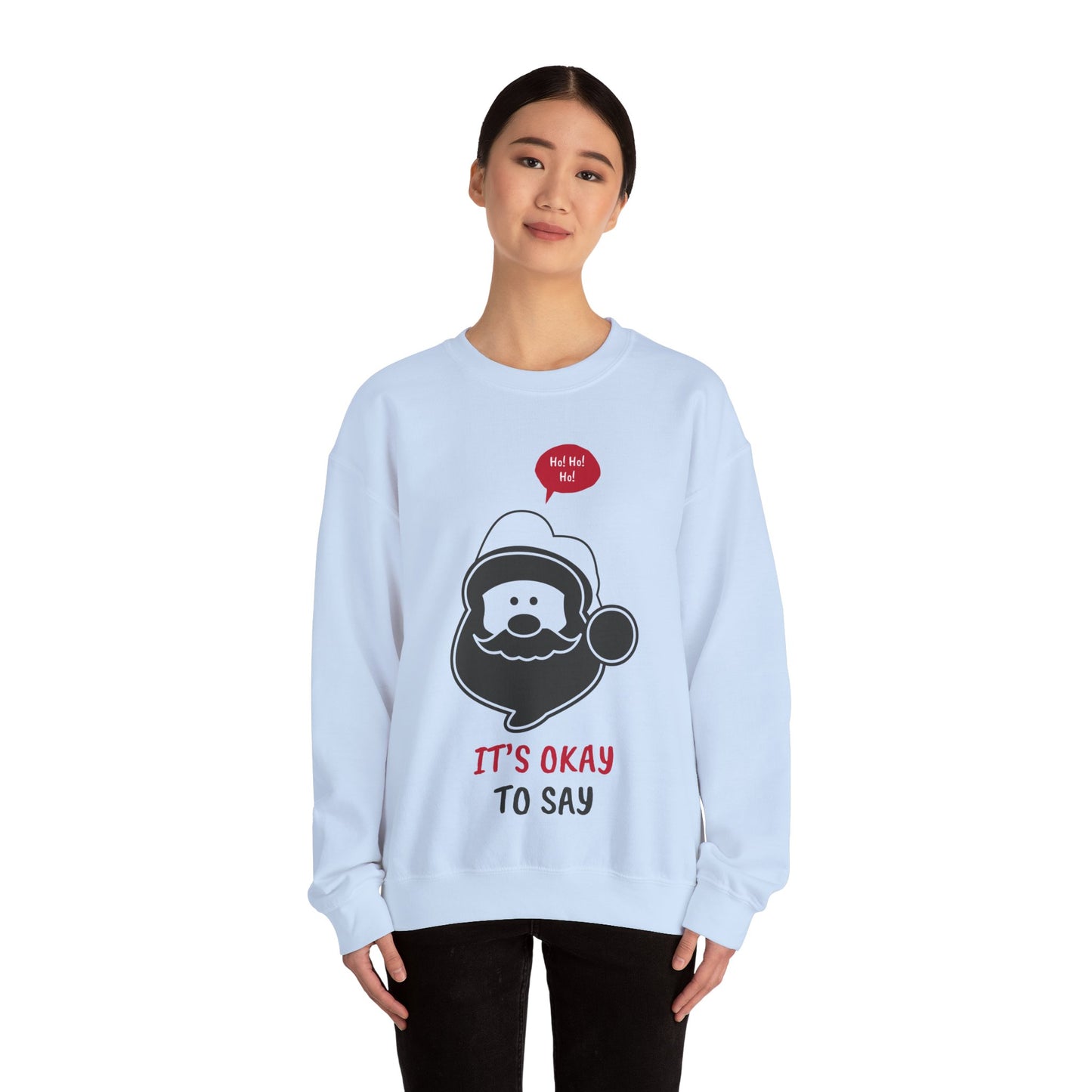 Santa Face Sweatshirt (Unisex Sizing) — "It's Okay to Say" Holiday Crewneck