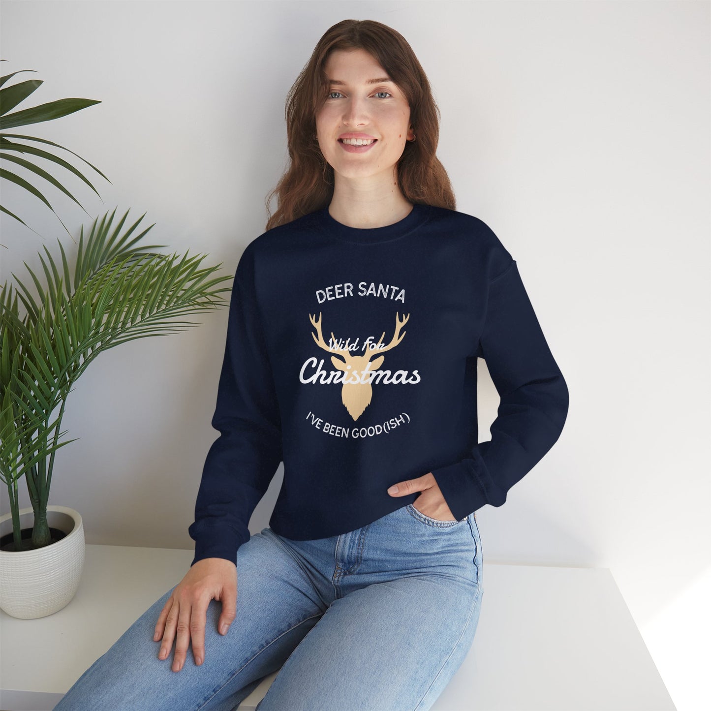 Deer Santa, I’ve Been Good(ish) and Wild for Christmas (Unisex Sizing) – Alpine Comfort Collection