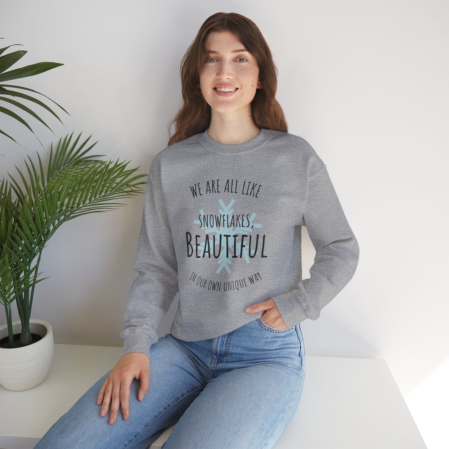 We Are All Like Snowflakes (Unisex Sizing) – Alpine Comfort Collection