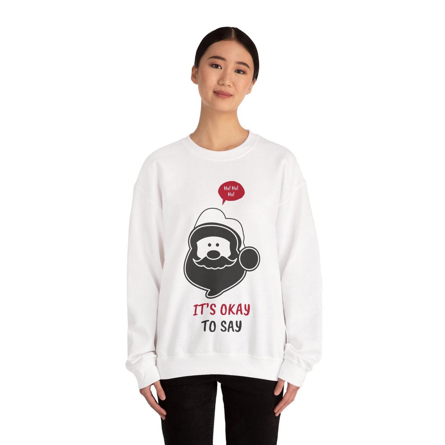 Santa Face Sweatshirt (Unisex Sizing) — "It's Okay to Say" Holiday Crewneck