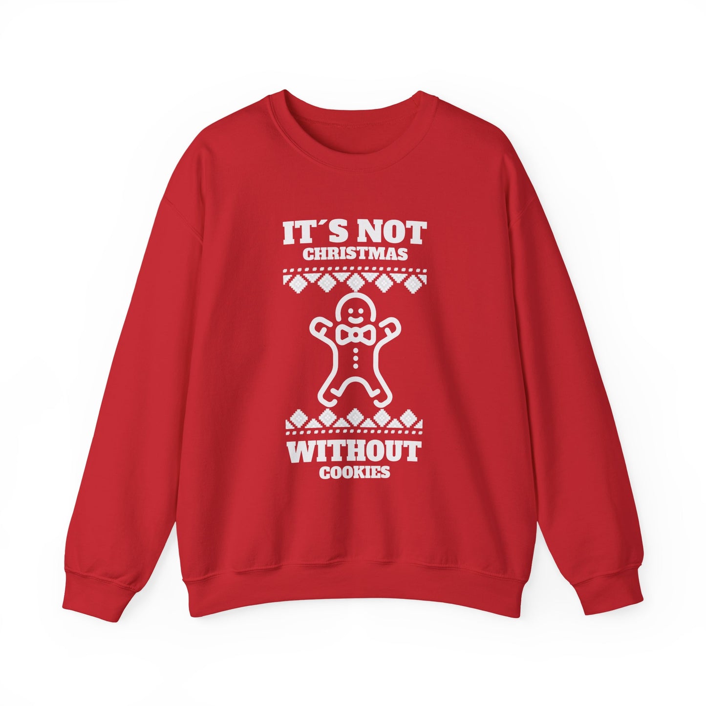 "It's Not Christmas Without Cookies" (Unisex Sizing) - Gingerbread Crewneck
