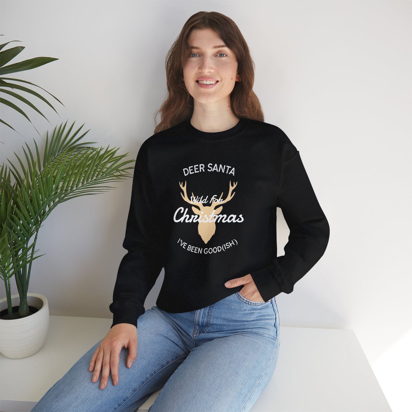 Deer Santa, I’ve Been Good(ish) and Wild for Christmas (Unisex Sizing) – Alpine Comfort Collection