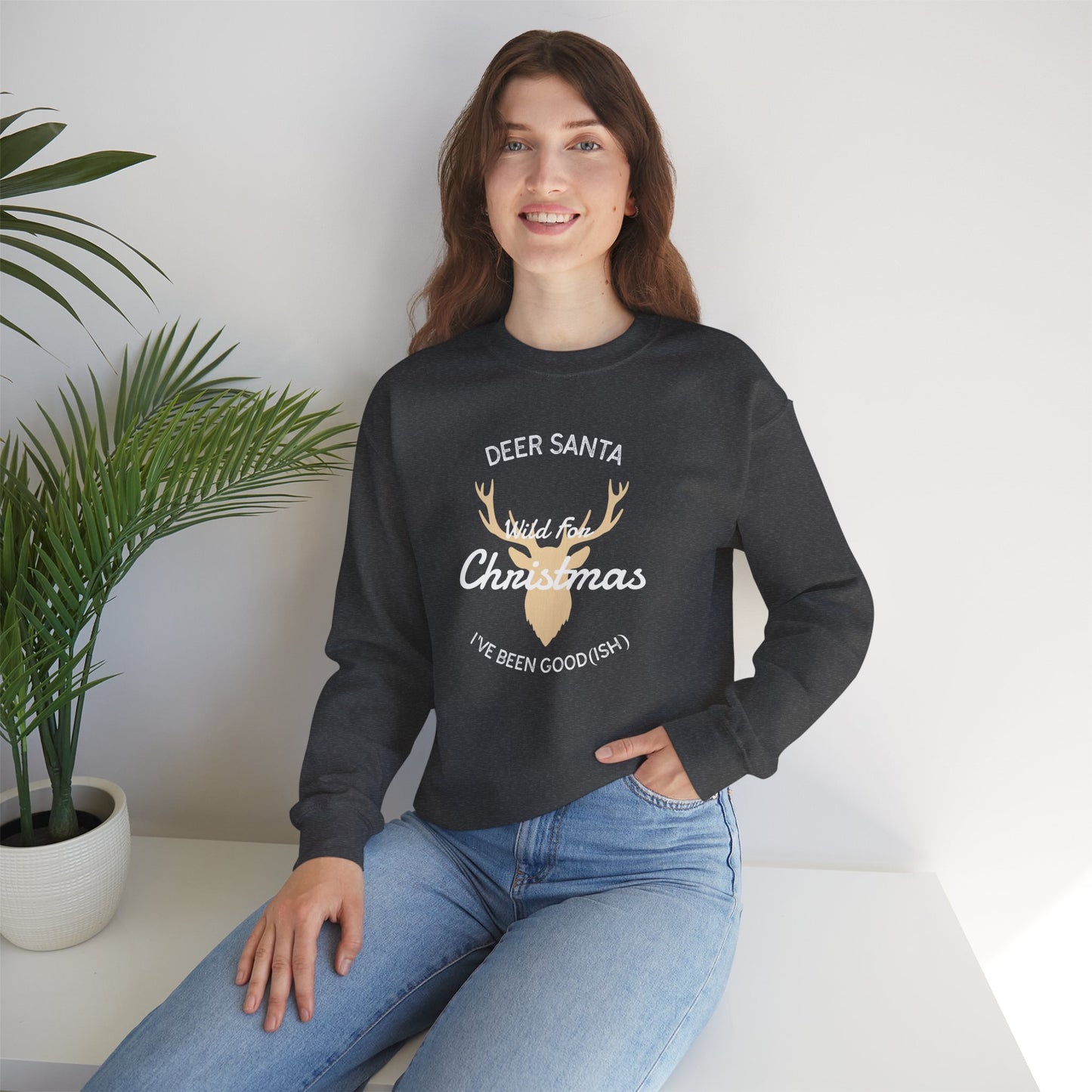 Deer Santa, I’ve Been Good(ish) and Wild for Christmas (Unisex Sizing) – Alpine Comfort Collection