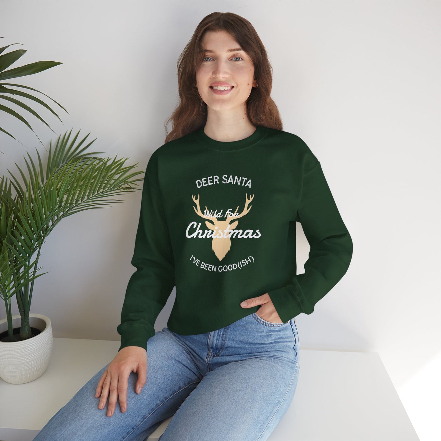 Deer Santa, I’ve Been Good(ish) and Wild for Christmas (Unisex Sizing) – Alpine Comfort Collection