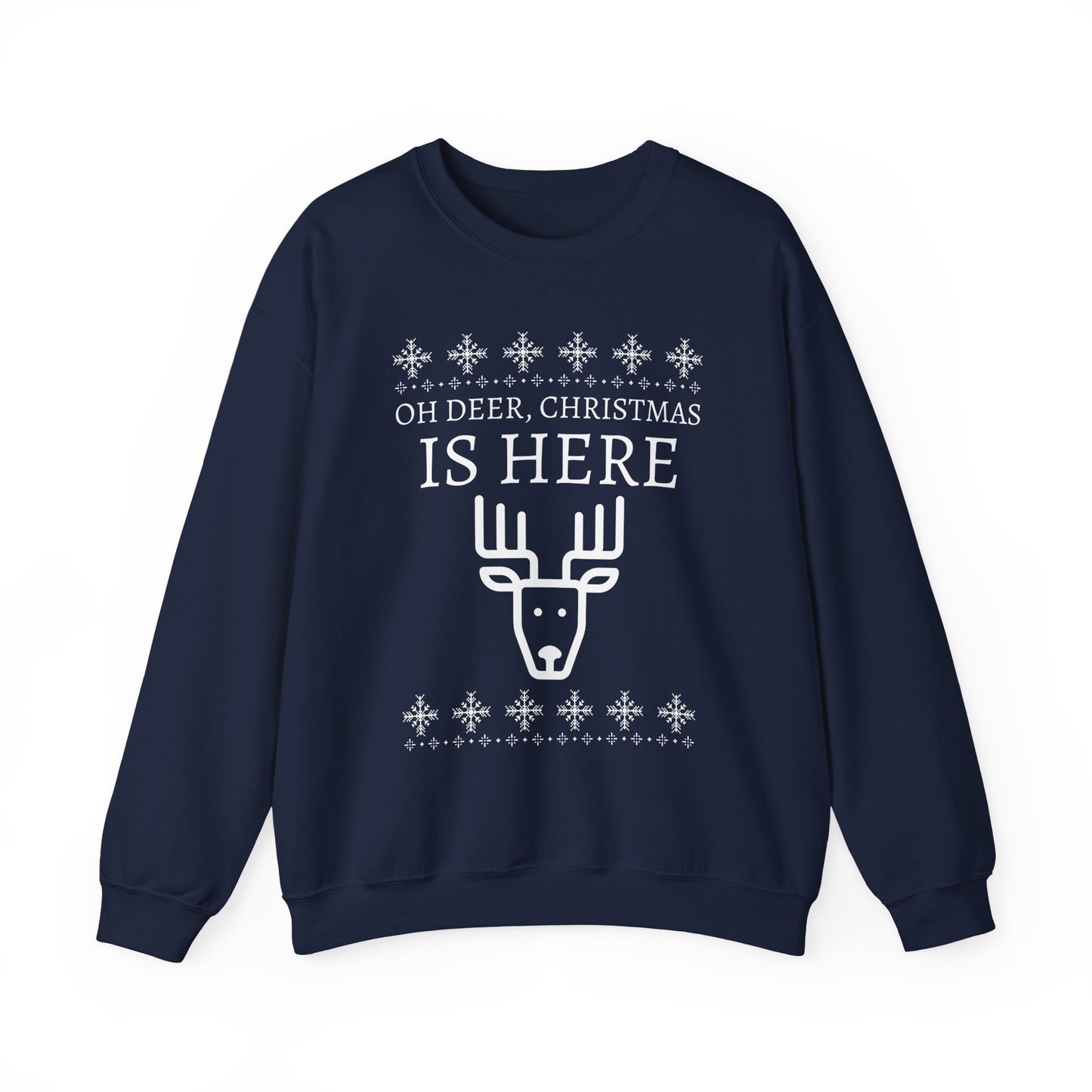 Christmas Reindeer Sweatshirt (Unisex sizing) - "Oh Deer, Christmas Is Here" Holiday Crewneck
