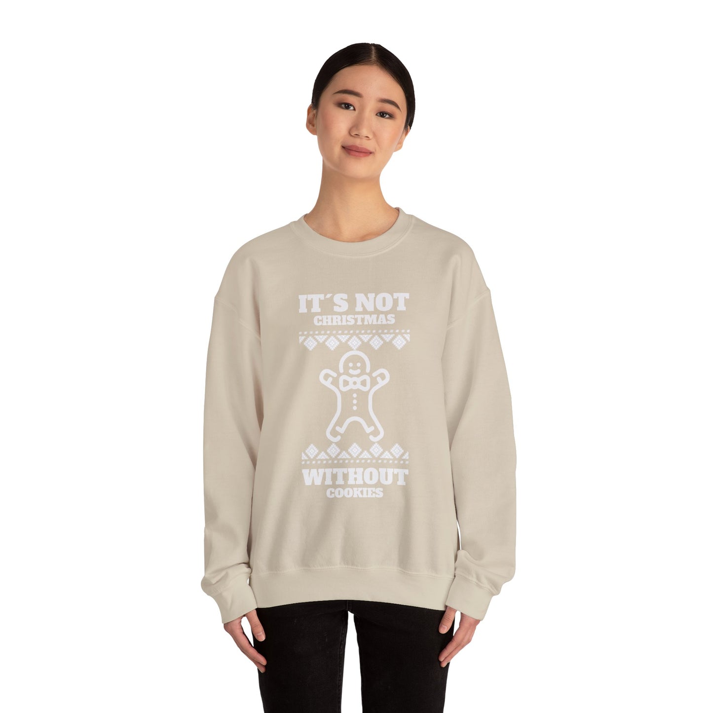 "It's Not Christmas Without Cookies" (Unisex Sizing) - Gingerbread Crewneck