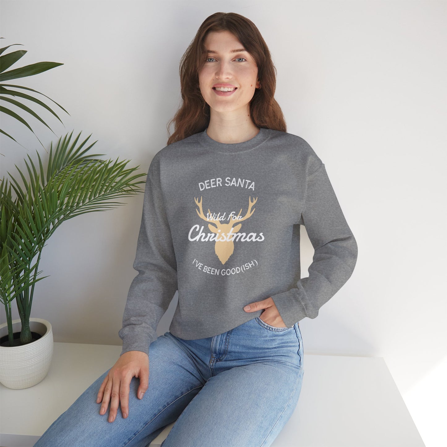 Deer Santa, I’ve Been Good(ish) and Wild for Christmas (Unisex Sizing) – Alpine Comfort Collection