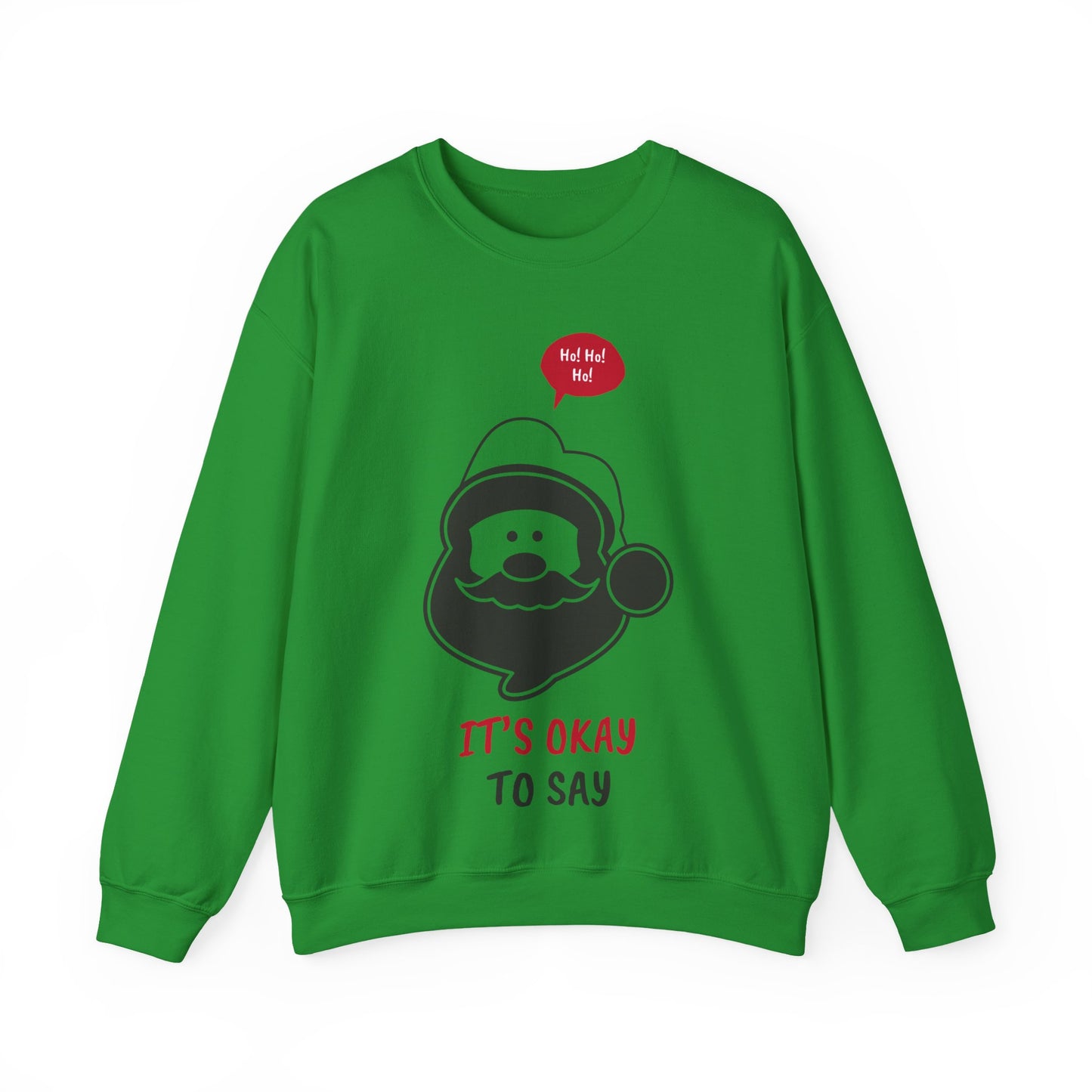 Santa Face Sweatshirt (Unisex Sizing) — "It's Okay to Say" Holiday Crewneck