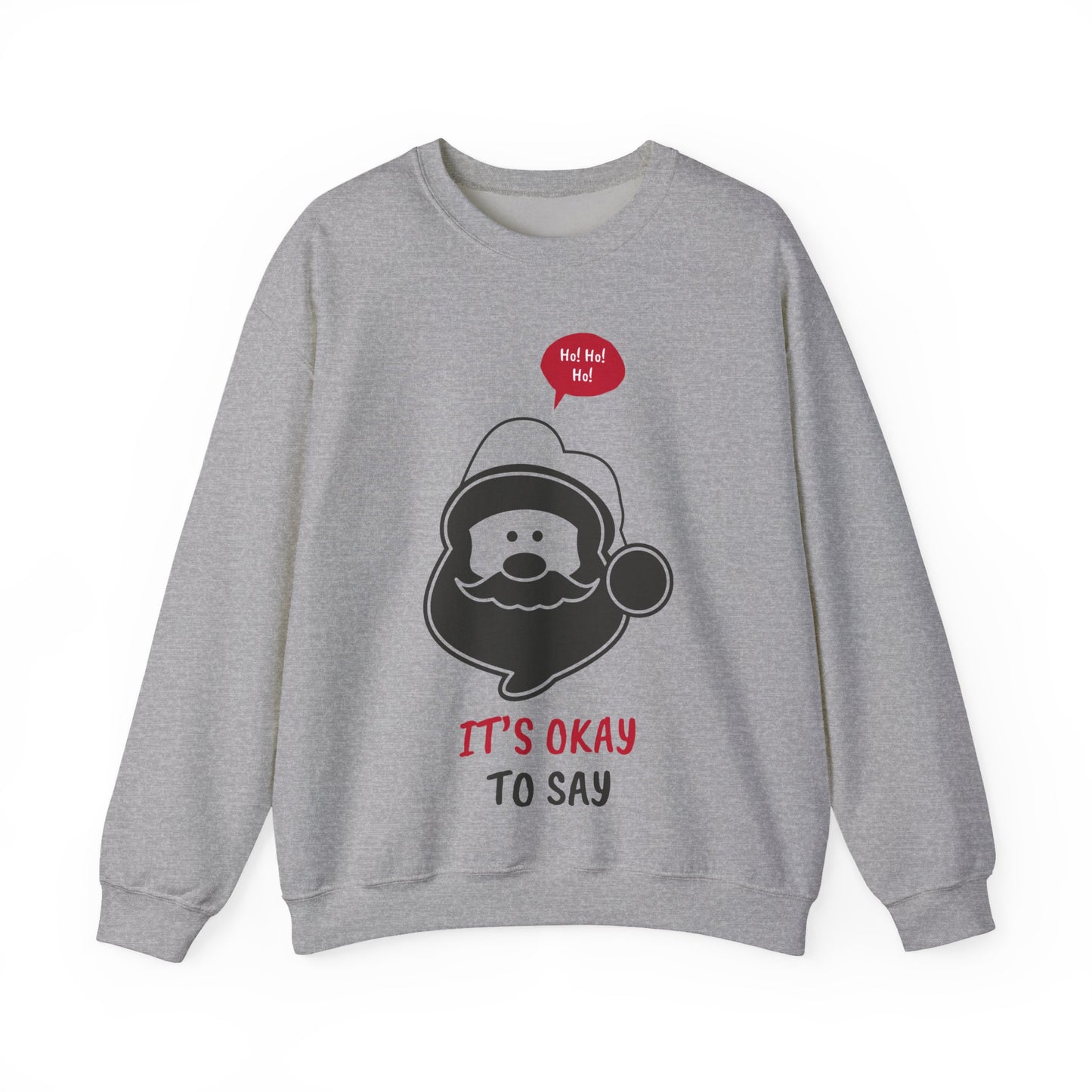 Santa Face Sweatshirt (Unisex Sizing) — "It's Okay to Say" Holiday Crewneck