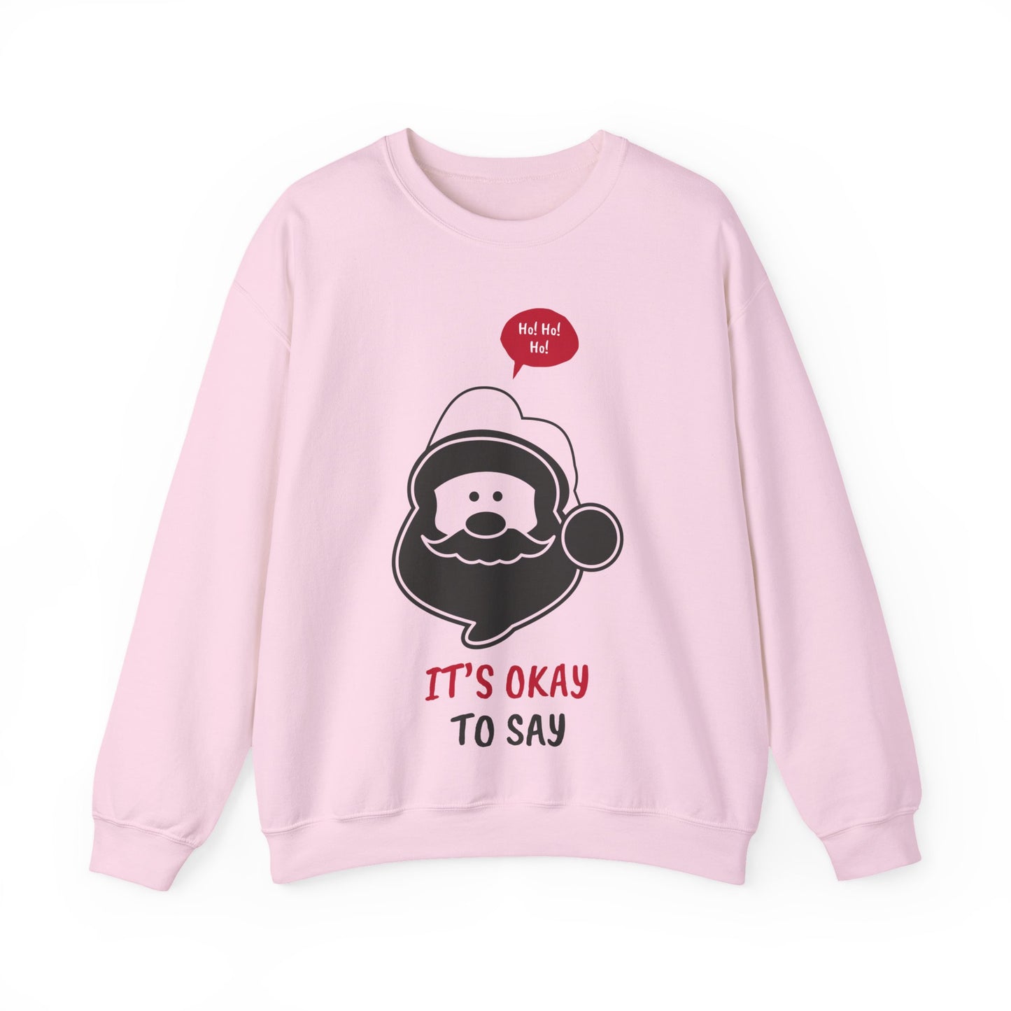 Santa Face Sweatshirt (Unisex Sizing) — "It's Okay to Say" Holiday Crewneck