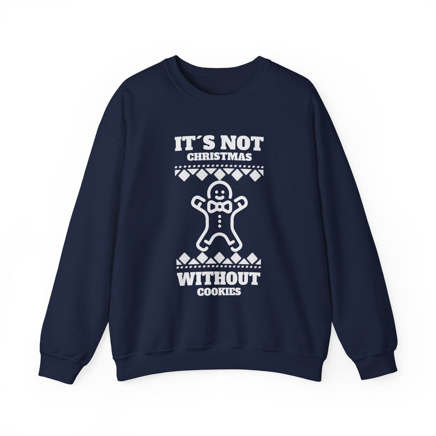 "It's Not Christmas Without Cookies" (Unisex Sizing) - Gingerbread Crewneck
