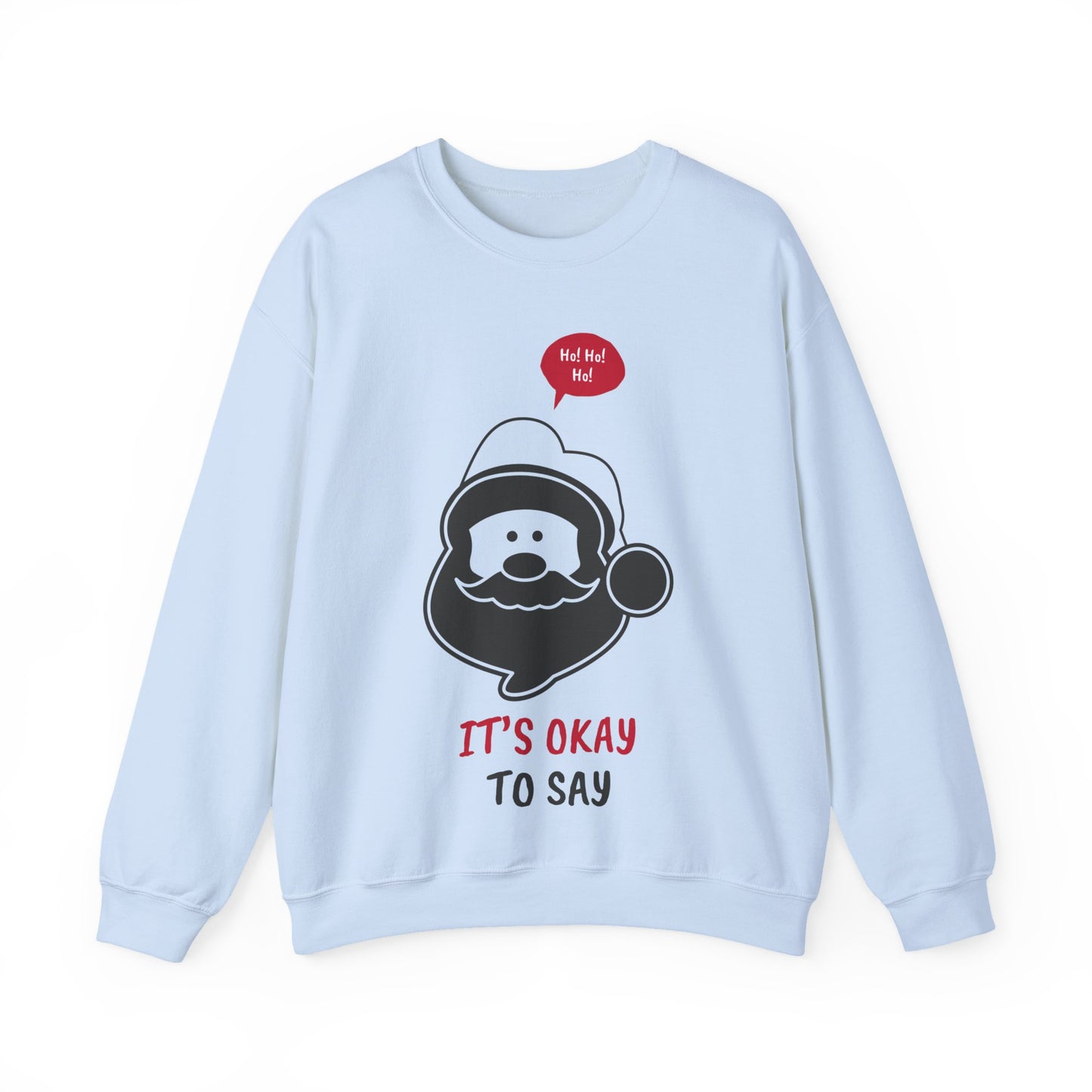 Santa Face Sweatshirt (Unisex Sizing) — "It's Okay to Say" Holiday Crewneck